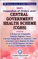 Compendium of Orders under Central Government Health Scheme (CGHS) 2017 - Mahavir Law House(MLH)